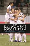 The U.S. Women's Soccer Team: An American Success Story