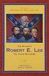 Maxims of Robert E. Lee for Young Gentlemen, The