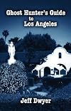 Ghost Hunter's Guide to Los Angeles (Ghost Hunters Guides)