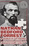 Nathan Bedford Forrest: In Search of the Enigma