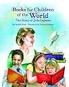 Books for Children of the World: The Story of Jella Lepman