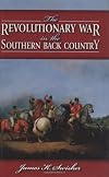 The Revolutionary War in the Southern Backcountry