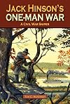 Jack Hinson's One-Man War, A Civil War Sniper