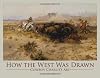 How the West Was Drawn: Cowboy Charlie's Art