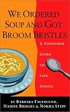 We Ordered Soup and Got Broom Bristles: A Consumer Guide to Safe Dining