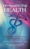 De-Spamming Health Reforming the Health System from the Bottom Up: The Unintended Consequences of the Lack of Local Community Health System Autonomy and Integration