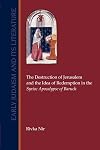 The Destruction of Jerusalem and the Idea of Redemption in the Syriac Apocalypse of Baruch (Early Judaism and Its Literature)