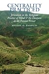 Centrality Practiced: Jerusalem in the Religious Practice of Yehud and the Diaspora in the Persian Period