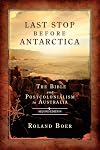Last Stop Before Antarctica: The Bible and Postcolonialism in Australia (Semeia Studies)