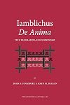 Iamblichus de Anima: Text, Translation, and Commentary (Philosophis Antiqua)