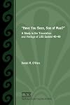"Have You Seen, Son of Man?": A Study of the Translation and Vorlage of LXX Ezekiel 40-48