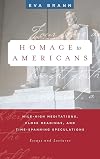 Homage to Americans: Mile-High Meditations, Close Readings, and Time-Spanning Speculations