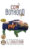Cow Boyhood: The Adventures of Wilder Good #7