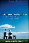 When the Cradle is Empty: Coping with Infertility (Focus on the Family Presents)