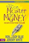 Your Kids Can Master Their Money: Fun Ways to Help Them Learn How (Focus on the Family Books)