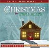 Christmas in Two Acts: The Gift of the Magi & Christmas by Injunction by O. Henry