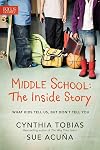 Middle School: The Inside Story: What Kids Tell Us, But Don't Tell You