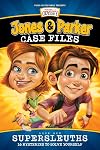 Jones & Parker Case Files: Supersleuths: 16 Mysteries to Solve Yourself