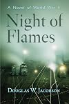 Night of Flames. A Novel of World War II