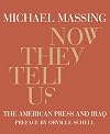 Now They Tell Us: The American Press and Iraq