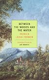 Between the Woods and the Water
