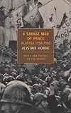 A Savage War of Peace: Algeria 1954-1962