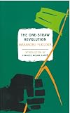 The One-Straw Revolution: An Introduction to Natural Farming