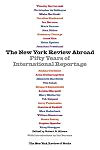 The New York Review Abroad: Fifty Years of International Reportage