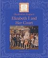 Elizabeth I and Her Court