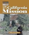 The Way People Live - Life in a California Mission