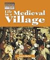 The Way People Live - Life in a Medieval Village