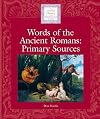 Words of the Ancient Romans: Primary Sources (Lucent Library of Historical Eras)