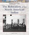 The Relocation of the North American Indian (World History)