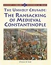 Unholy Crusade (Lucent Library of Historical Eras)