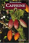 Caffeine (Drug Education Library)