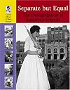 Separate but Equal: The Desegregation of America's Schools (Lucent Library of Black History)