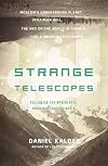 Strange Telescopes: Following the Apocalypse from Moscow to Siberia