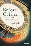 Before Galileo: The Birth of Modern Science in Medieval Europe