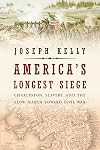 America's Longest Siege: Charleston, Slavery, and the Slow March Toward Civil War