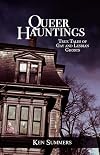 Queer Hauntings: True Tales of Gay & Lesbian Ghosts