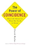 The Power of Coincidence: How Life Shows Us What We Need to Know
