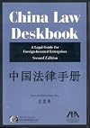 China Law Deskbook, Second Edition: A Legal Guide for Foreign-Invested Enterprises