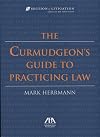 The Curmudgeon's Guide to Practicing Law
