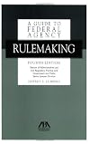 A Guide to Federal Agency Rulemaking