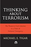 Thinking About Terrorism: The Threat to Civil Liberties in a Time of National Emergency