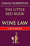 The Little Red Book of Wine Law: A Case of Legal Issues