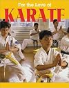 For the Love of Karate (For the Love of Sports)