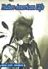 Native-American Life (Real Life Stories)
