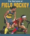 For the Love of Field Hockey