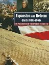 Expansion and Reform Early 1800s-1861 (Presidents of the United States)